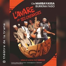 LAvare et Ses Calebasses - Th&eacute;&acirc;tre des Corps Saints- Avignon
