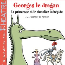 Georges le Dragon, la Princesse et le Chevalier Intr&eacute;pide