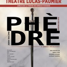 Ph&egrave;dre - Th&eacute;&acirc;tre Lucas-Paumier, Paris