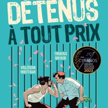 D&eacute;tenus &agrave; Tout Prix - Le Zygo Com&eacute;die, Vannes