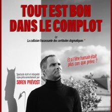 S&ouml;ren Pr&eacute;vost - Tout Est Bon Dans Le Complot - Le Montorgueil - Sc&egrave;ne des Halles, Paris