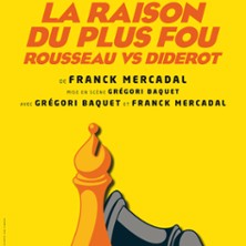 La Raison du Plus Fou - Lucernaire, Paris