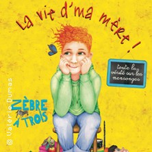 La Vie d'ma M&egrave;re - Compagnie Z&egrave;bre &agrave; Trois