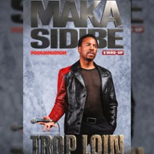 Maka Sidib&eacute; - Trop Loin (Tu Vas Vouloir Porter Plainte) - La Divine Com&eacute;die, Paris