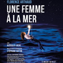 Une Femme &agrave; la Mer - Th&eacute;&acirc;tre Lucas-Paumier, Paris