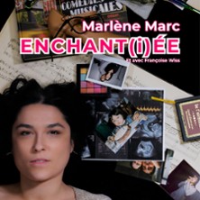 Marl&egrave;ne Marc - Enchant(i)&eacute;e