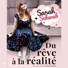 Sarah Schwab - Du R&ecirc;ve &agrave; la R&eacute;alit&eacute;, Tourn&eacute;e