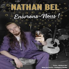 Nathan Bel - Enivrons-nous ! - Le Lieu, Paris