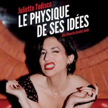 Juliette Todisco,  Le Physique De Ses Id&eacute;es - Le Solo, Paris