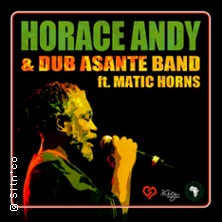 Horace Andy and the Dub Asante Band Ft. Matic Horns