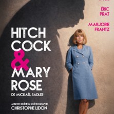 Hitchcock & Mary-Rose - Th&eacute;&acirc;tre de l'&OElig;uvre, Paris