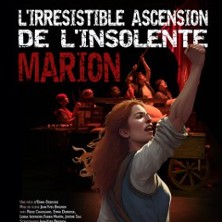 L'Irr&eacute;sistible Ascension de l'Insolente Marion - Ep&eacute;e de Bois - Salle en Pierre, Paris
