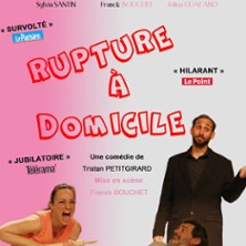 Rupture &agrave; Domicile